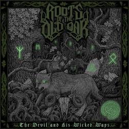 The Devil And His Wicked Ways Roots Of The Old Oak (Vinyl)