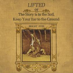 Lifted Or The Story Is In The Soil, Keep Your Ear To The Ground Bright Eyes (Vinilo)