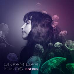 Unfamiliar Minds Elena Setien (Vinyl)