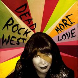 More Love Dead Rock West (Vinyl)