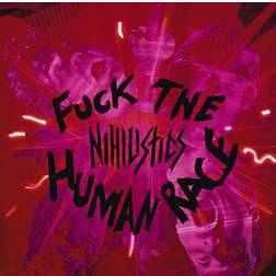 Fuck the Human Race Nihhilistics (Vinyl)