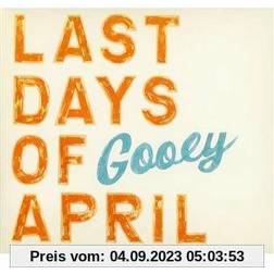 Gooey Last Days Of April (Vinyl)