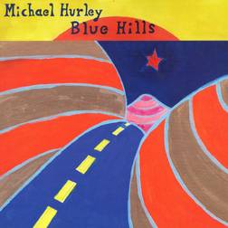 Blue Hills Michael Hurley (Vinyl)