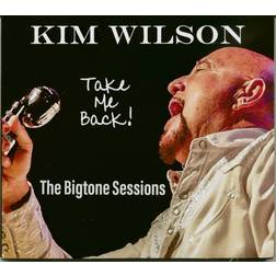 Kim Wilson Take Me Back! CD (Vinyl)