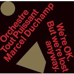 We're Ok. But We're Lost Anyway. Orchestre Tout Puissant Marcel D (Vinyl)