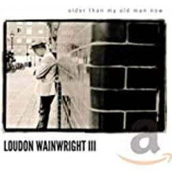 Wainwright Loudon 3rd: Older Than My Old Man Now (Vinyl)