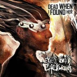 Eyes on Backwards Dead When I Found Her (Vinyl)