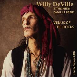 Venus Of The Docks Live In Bremen 2008 Deville, Willy & The Min (Vinyl)