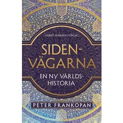 Sidenvägarna: En ny världshistoria (E-bok, 2017)