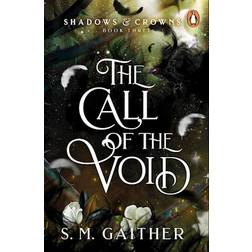 The Call of the Void-S. M. Gaither