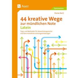 44 kreative Wege zur mündlichen Note Latein