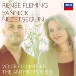 Voice Of Nature: The Anthropocene Renee Fleming & Yannick Nezet-s (Vinyl)