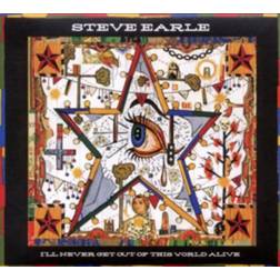 I'll Never Get Out Of This World Alive Steve Earle (Vinyl)