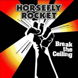 Break the Ceiling Horsefly Rocket (Vinyl)