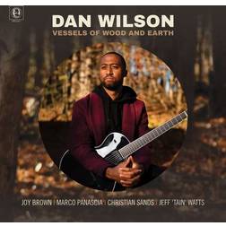 Vessels Of Wood And Earth Dan Wilson (Vinyl)