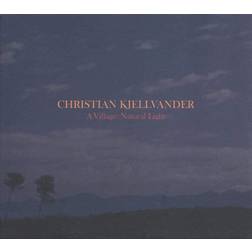 Christian Kjellvander A Village: Natural Light (Vinyl)