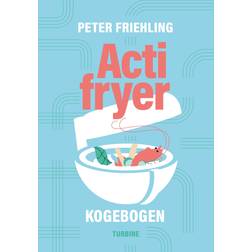 Actifryer-kogebogen Peter Friehling (Indbundet, 2023)