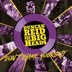 Don't Blame Yourself Reid,duncan & the Big Heads (Vinyl)