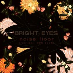 Noise Floor Rarities: 1998-2005 Reissue C. Bright Eyes (Vinyl)