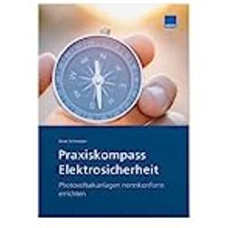 Weka Photovoltaikanlagen normkonform errichten: DIN VDE 0100-712 VDE-AR-E 2510-2 VDE-AR-N 4105 DGUV Information 203-080