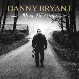 Means Of Escape Danny Bryant (Vinyl)