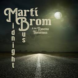 Midnight Bus Marti Brom & Her Rancho Notorious (CD)