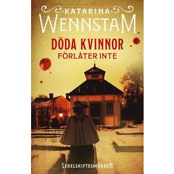 Döda kvinnor förlåter inte (Inbunden, 2023)