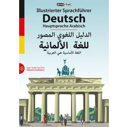 Illustrierter Sprachführer Deutsch. Hauptsprache Arabisch (Gebunden, 2016)