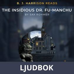 B. J. Harrison Reads The Insidious Dr. Fu-Manchu (Ljudbok, MP3, 2021)