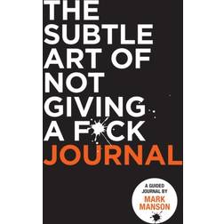 The Subtle Art of Not Giving a F*ck Journal (Paperback)