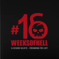 16 Weeks of Hell: 16 veckors helvete (Inbunden)