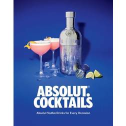 Absolut. Cocktails: Absolut Vodka Drinks F. Absolut Vodka