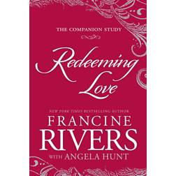 Redeeming Love: The Companion Study Francine Rivers (Hæftet)
