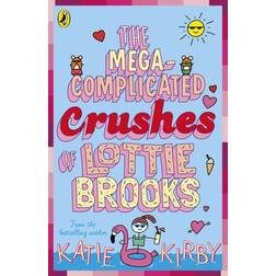 The Mega-Complicated Crushes of Lottie Brooks