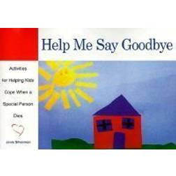 Help Me Say Goodbye: Activities for Helping Kids Cope When a Special Person Dies (Häftad, 1999)