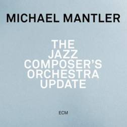 Michael Mantler The Jazz Composer's Orchestra Update (CD)