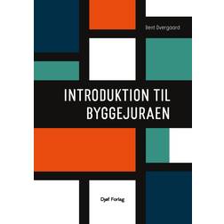 Introduktion til byggejuraen Bent Overgaard 9788757456097 (Hæftet)
