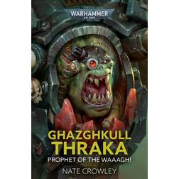 Ghazghkull Thraka, Prophet Of The Waaagh!