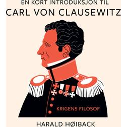 En kort introduksjon til Carl von Clausewitz (Lydbok, MP3, 2022)