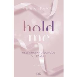 Hold Me - New England School of Ballet (Broché, 2024)