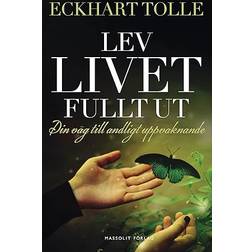 Lev livet fullt ut (Häftad, 2015)