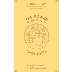The Power of Your Thoughts: A Guided Journ. Louise Hay (Indbundet)