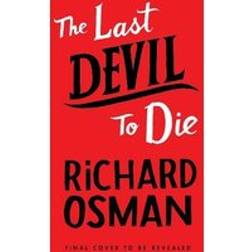 The Last Devil To Die: The Thursday Murder Club 4 The Thursday Murder Club