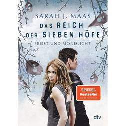 Das Reich der sieben Höfe Frost und Mondlicht: Roman Romantische Fantasy der Bestsellerautorin: 4 (Copertina flessibile)