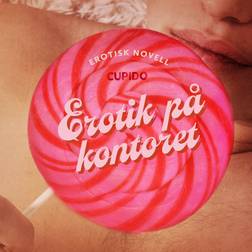 Erotik på kontoret erotisk novell (Ljudbok, MP3, 2023)