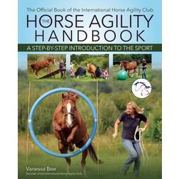 The Horse Agility Handbook: A Step-By-Step Introduction to the Sport Pocketbok