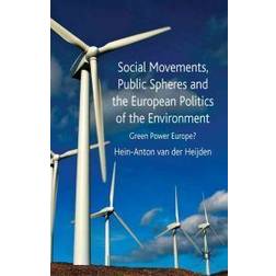 Social Movements, Public Spheres and the European Politics of the Environment (Inbunden, 2010)