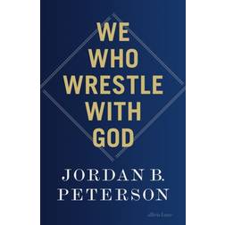 We Who Wrestle With God Jordan B. Peterson (Indbundet)