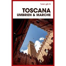 Turen går til Toscana Umbrien & Marche (Häftad, 2024)