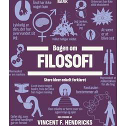 Bogen om Filosofi: Store ideer enkelt forklaret Hardback, Dansk (Indbundet)